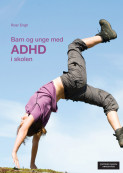 Barn Og Unge Med ADHD I Skolen Av Roar Engh (Heftet) - Pedagogikk ...