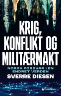 Krig, Konflikt Og Militærmakt Av Sverre Diesen (Ebok) | NorskeSerier