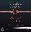 Det Er Slutt Av Sissel Gran (Nedlastbar Lydbok) | NorskeSerier