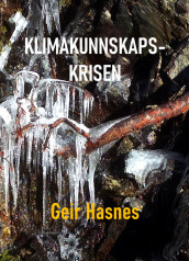 Klimakunnskapskrisen av Geir Hasnes (Ebok)