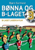 Bønna Og B-laget | Norskeserier